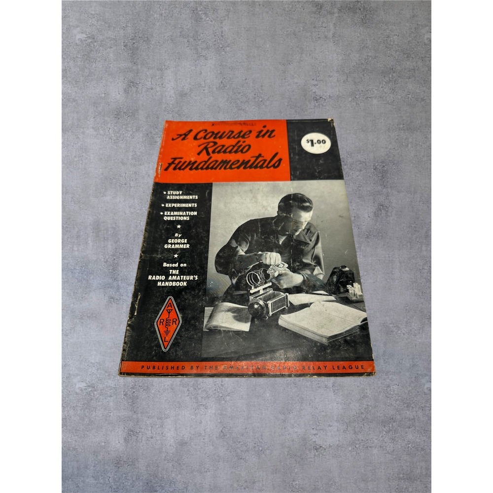 ARRL A Course in Radio Fundamentals George Grammer 1948 Vintage Softcover